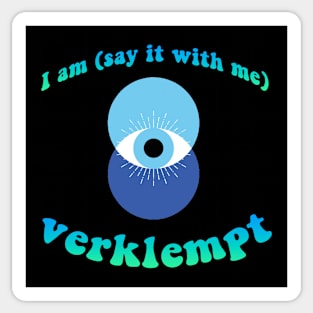 I am (say it with me) verklempt - Eye Sticker